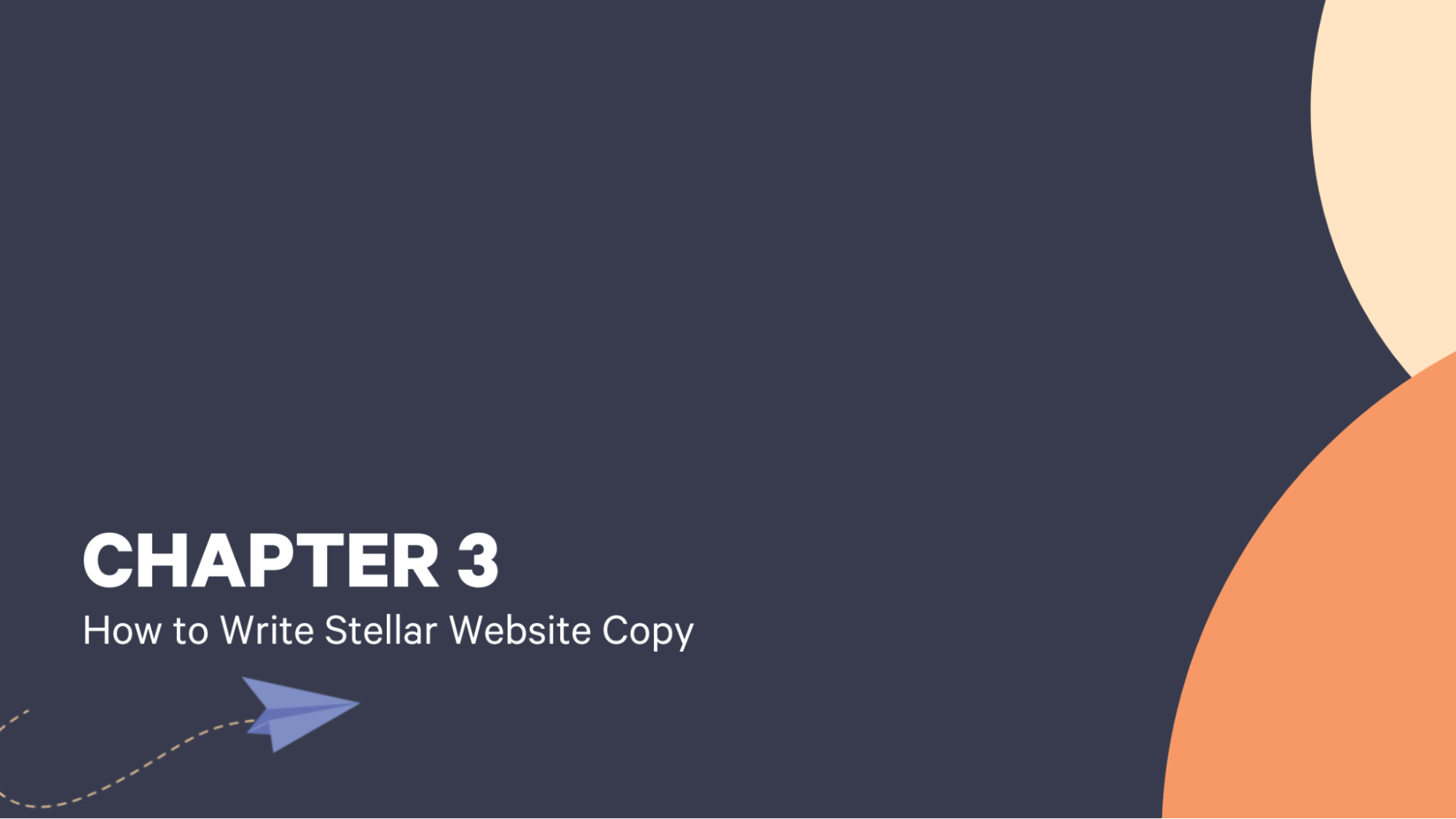 Chapter 3: How To Write Stellar Website Copy