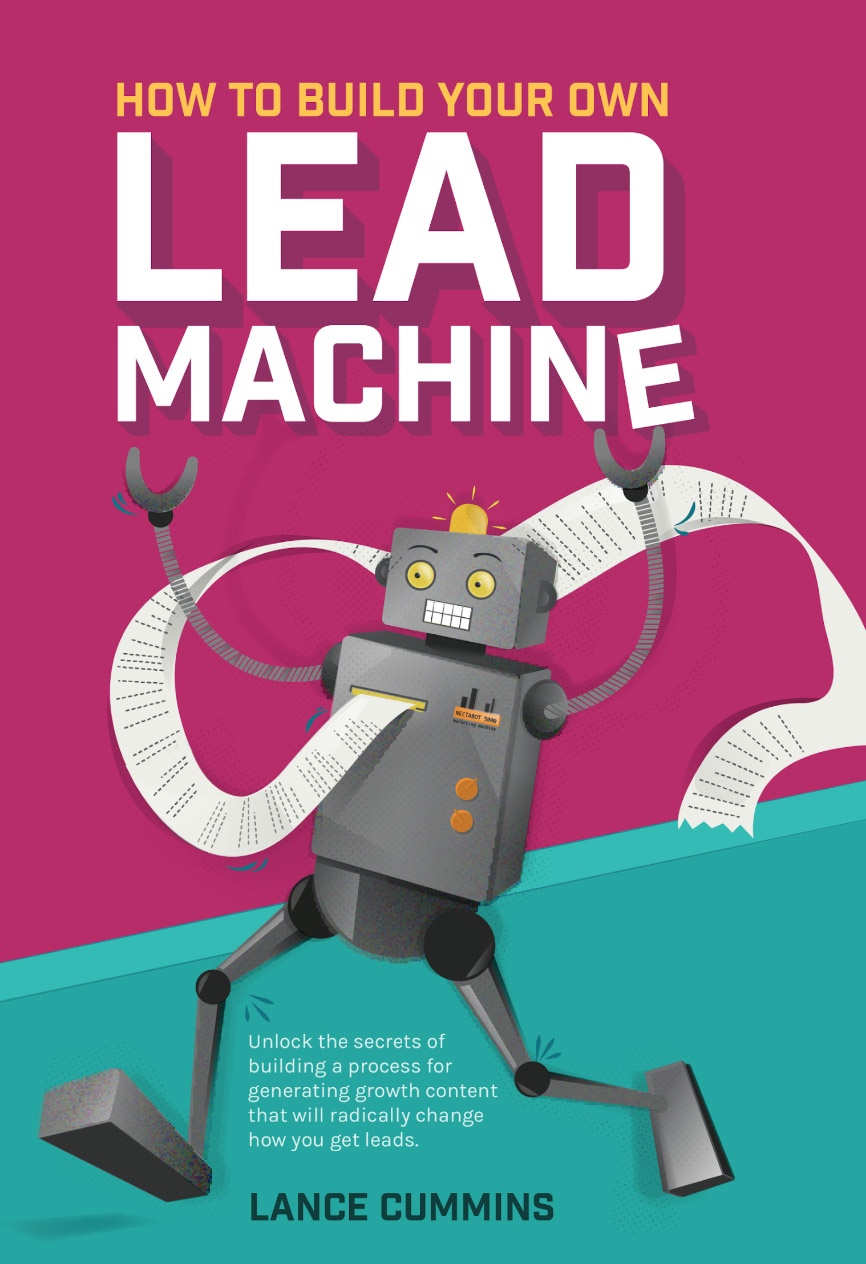 How To Build Your Own Lead Machine